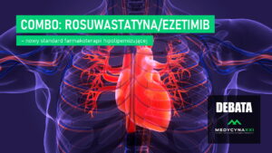 Combo: rosuwastatyna/ezetimib – nowy standard farmakoterapii hipolipemizującej